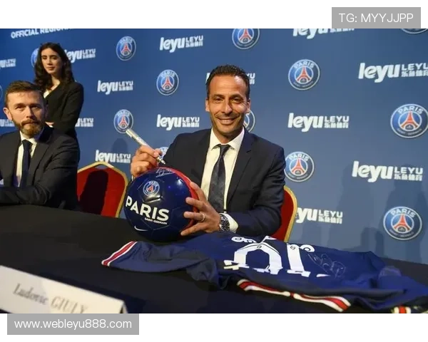 乐鱼平台赞助大巴黎07为巴黎圣日耳曼带来的商业合作新机遇与市场拓展策略